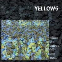 Purchase Yellow6 - When The Leaves Fall Like Snow CD2