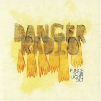 Purchase Danger Radio - Punch Your Lights Out (EP)