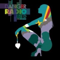 Purchase Danger Radio - Used And Abused
