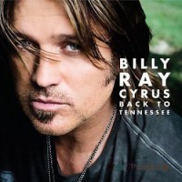 Purchase Billy Ray Cyrus - Back To Tennessee