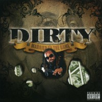 Purchase Dirty - Married To The Game
