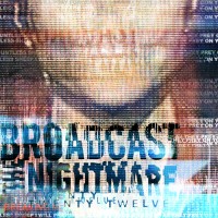 Purchase Broadcast The Nightmare - Twenty Twelve