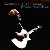 Purchase Craig Bickhardt - Brother To The Wind