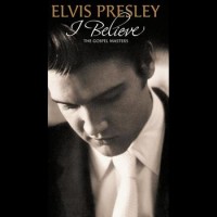 Purchase Elvis Presley - I Believe (The Gospel Masters) CD2