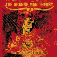 Purchase The Orange Man Theory - Satan Told Me I'm Right