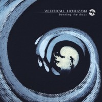 Purchase Vertical Horizon - Burning The Days