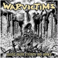 Purchase Warvictims - Until Man Exists No More (LP)