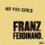Buy Franz Ferdinand - No You Girl s (Remixes) Mp3 Download