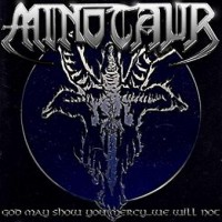 Purchase Minotaur - God May Show You Mercy...We Will Not