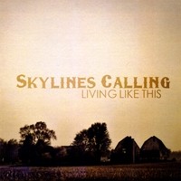 Purchase Skylines Calling - Living Like This