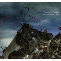 Purchase Tenth Planet - Everything Is Never Over