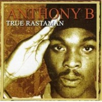 Purchase Anthony B - True Rastaman