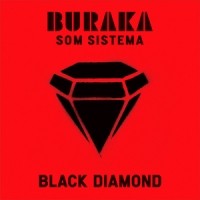 Purchase Buraka Som Sistema - Black Diamond