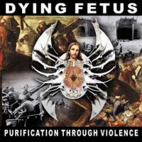 Purchase Dying Fetus - Purification Through Violence
