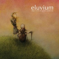 Purchase Eluvium - When I Live By The Garden And The Sea
