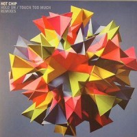 Purchase Hot Chip - Hold On / Touch Too Much (CDM)