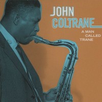 Purchase John Coltrane - A Man Called Trane