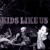 Buy Kids Like Us - The 80's Are Dead Mp3 Download