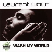 Purchase Laurent Wolf - Wash My World