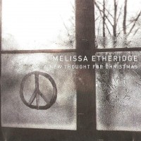 Purchase Melissa Etheridge - A New Thought For Christmas