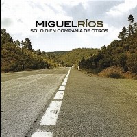 Purchase Miguel Rios - Solo O En Compañia De Otros