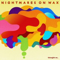 Purchase Nightmares On Wax - Thought So...
