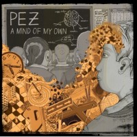 Purchase Pez - A Mind Of My Own