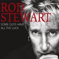 Purchase Rod Stewart - Some Guys Have All The Luck CD1