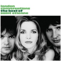 Purchase Saint Etienne - London Conversations (The Best Of) CD2