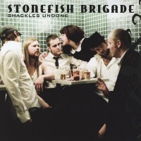 Purchase Stonefish Brigade - Shackles Undone