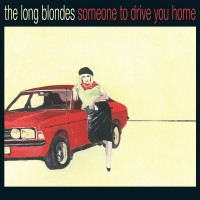 Purchase The Long Blondes - Someone To Drive You Home CD2