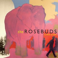 Purchase The Rosebuds - Life Like