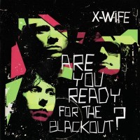 Purchase X-Wife - Are You Ready For The Blackout