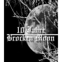 Purchase Brocken Moon - 10 Jahre Brocken Moon CD1