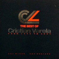 Purchase Cristian Varela - The Best Of Cristian Varela From 1992 To 2009 CD1