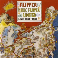 Purchase Flipper - Public Flipper Limited Live 1980–1985 CD1