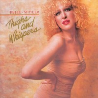 Purchase Bette Midler - Thighs And Whispers (Vinyl)