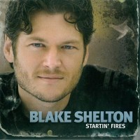 Purchase Blake Shelton - Startin' Fires