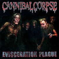 Purchase Cannibal Corpse - Evisceration Plague