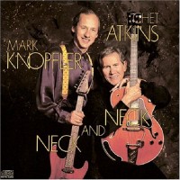 Purchase Chet Atkins & Mark Knopfler - Neck and Neck