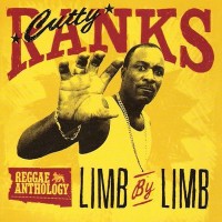 Purchase Cutty Ranks - Reggae Anthology: Limb By Limb CD1