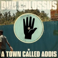 Purchase Dub Colossus - A Town Called Addis