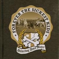 Purchase Forever The Sickest Kids - Underdog Alma Mater