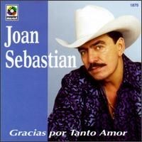 Purchase Joan Sebastian - Gracias Por Tanto Amor