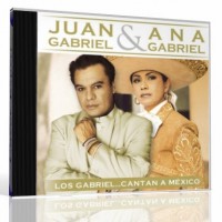Purchase Juan Gabriel & Ana Gabriel - Los Gabriel... Cantan A Mexico