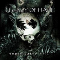 Purchase Legacy Of Hate - Unmitigated Evil