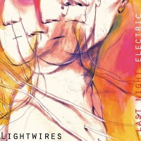 Purchase Lightwires - Last Night Electric
