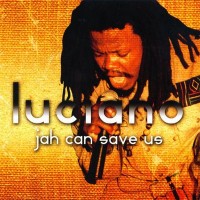 Purchase Luciano - Jah Can Save Us