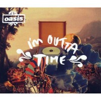 Purchase Oasis - Im Outta Time (CDS)