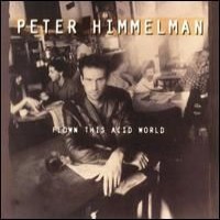 Purchase Peter Himmelman - Flown This Acid World
